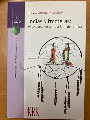 Indias y Fronteras: El Discurso entorno a la Mujer Etnica.