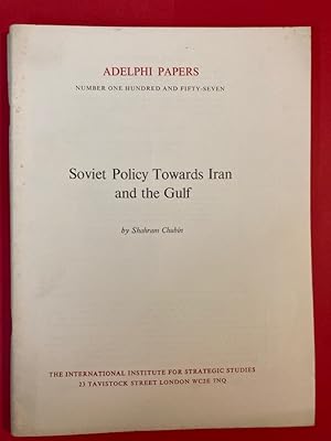 Bild des Verkufers fr Soviet Policy Towards Iran and the Gulf. (Adelphi Papers 157) zum Verkauf von Plurabelle Books Ltd
