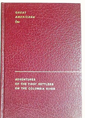 Bild des Verkufers fr Adventures of the First Settlers on the Columbia River. 1849. zum Verkauf von Plurabelle Books Ltd