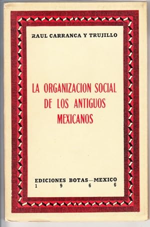 La Organización Social de los Antiguos Mexicanos.