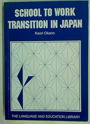 Bild des Verkufers fr School to Work Transition in Japan. An Ethnographic Study. zum Verkauf von Plurabelle Books Ltd