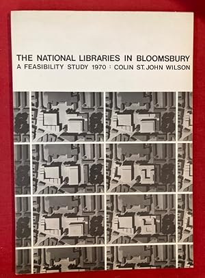 Image du vendeur pour The National Libraries in Bloomsbury. A Feasibility Study 1970. mis en vente par Plurabelle Books Ltd