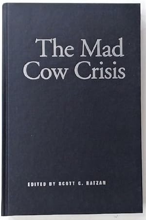 Bild des Verkufers fr The Mad Cow Crisis: Health and the Public Good. zum Verkauf von Plurabelle Books Ltd