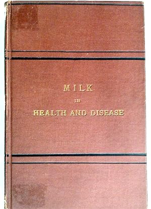 Milk in Health and Disease.