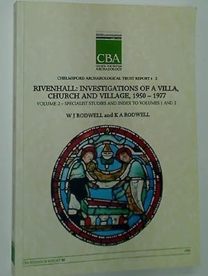 Bild des Verkufers fr Rivenhall: Investigations of a Villa, Church and Village, 1950 - 1977. Volume 2. Specialist Studies and Index to Volumes 1 and 2. zum Verkauf von Plurabelle Books Ltd