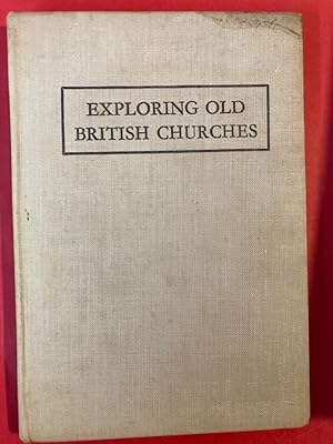 Seller image for Exploring Old British Churches. for sale by Plurabelle Books Ltd