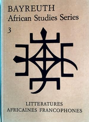 Immagine del venditore per Litteratures Africaines Francophones (Bayreuth African Studies, Number 3) venduto da Plurabelle Books Ltd