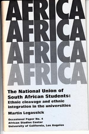 The National Union of South African Students: Ethnic Cleavage and Ethnic Integration in the Unive...