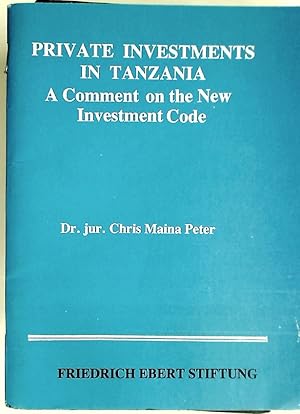 Bild des Verkufers fr Promotion and Protection of Foreign Investments in Tanzania. A Comment on the New Investment Code. zum Verkauf von Plurabelle Books Ltd