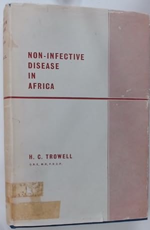 Non-Infective Disease in Africa: The Peculiarities of Medical Non-Infective Diseases in the Indig...