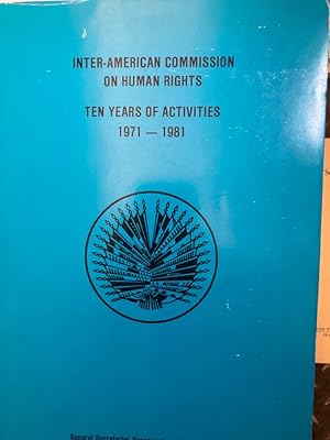 Seller image for Ten Years of Activities 1971-1981. Inter-American Commission on Human Rights. for sale by Plurabelle Books Ltd