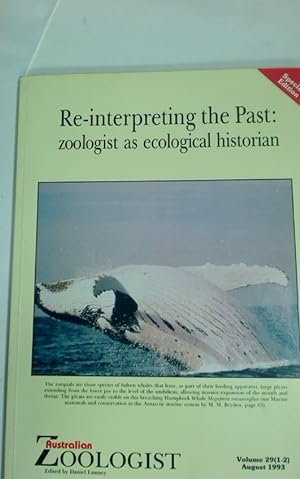 Seller image for Re-Interpreting the Past: Zoologist as Ecological Historian. Special Issue of Australian Zoologist, 1993. for sale by Plurabelle Books Ltd