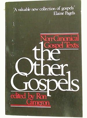 Bild des Verkufers fr The Other Gospels: Non-Canonical Gospel Texts. zum Verkauf von Plurabelle Books Ltd
