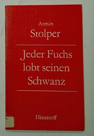 Seller image for Jeder Fuchs lobt seinen Schwanz: Sechs krititsch Ausflge zur Selbstverstndigung. for sale by Plurabelle Books Ltd
