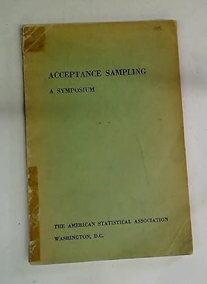 Immagine del venditore per Acceptance Sampling. A Symposium. A Series of Papers and Discussions. venduto da Plurabelle Books Ltd