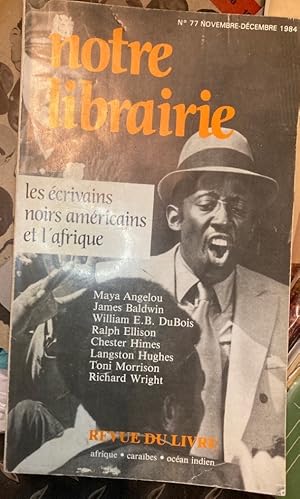 Image du vendeur pour Les Ecrivains Noirs Amricains et 'Afrique. = Notre Librairie. Revue du Livre. No 77, Nov/Dec 1984. mis en vente par Plurabelle Books Ltd