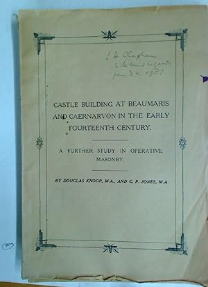Seller image for Castle Building at Beaumaris and Caernarvon in the Early Fourteenth Century. A Further Study in Operative Masonry. for sale by Plurabelle Books Ltd