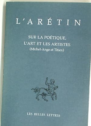 Bild des Verkufers fr Sur la Potique, l'Art et les Artistes (Michel-Ange et Titien) zum Verkauf von Plurabelle Books Ltd