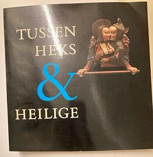 Imagen del vendedor de Tussen Heks en Heilige: Het Vrouwbeeld op de Drempel van de Moderne Tijd. a la venta por Plurabelle Books Ltd