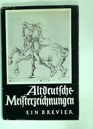 Seller image for Altdeutsche Meisterzeichnungen: Ein Brevier. for sale by Plurabelle Books Ltd