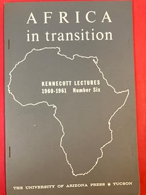 Political Independence and Economic Progress In Tropical Africa. (Africa in Transition. Kennecott...