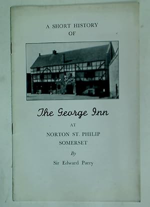Bild des Verkufers fr A Short History of the George Inn at Norton St Philip, Somerset. zum Verkauf von Plurabelle Books Ltd