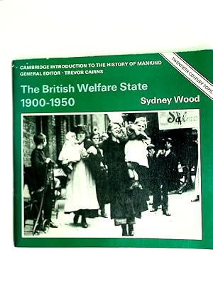 Bild des Verkufers fr The British Welfare State 1900 - 1950. zum Verkauf von Plurabelle Books Ltd