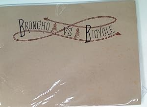 Seller image for Broncho vs. Bicycle: A Tale of the Old West set to Verse in the 19th Century. for sale by Plurabelle Books Ltd