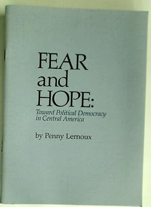 Imagen del vendedor de Fear and Hope. Toward Political Democracy in Central America. a la venta por Plurabelle Books Ltd