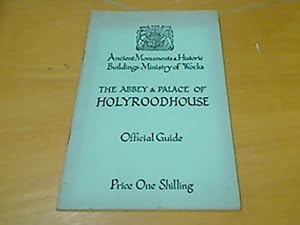 Bild des Verkufers fr The Abbey and Palace of Holyroodhouse. Official Guide. zum Verkauf von Plurabelle Books Ltd