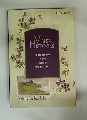 Bild des Verkufers fr Visual Histories. Photography in the Popular Imagination. zum Verkauf von Plurabelle Books Ltd