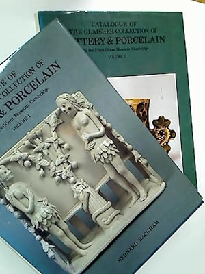 Seller image for Catalogue of the Glaisher Collection of Pottery and Porcelain in the Fitzwilliam Museum Cambridge. Volume 1: Text and Coloured Plates. Volume 2: Monochrome Plates. for sale by Plurabelle Books Ltd