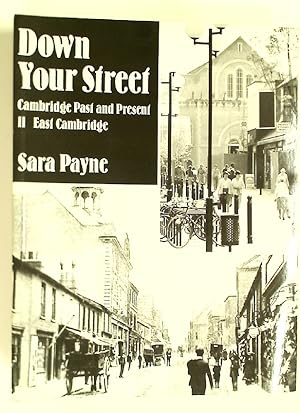 Imagen del vendedor de Down Your Street, Cambridge Past and Present, Volume 2: East Cambridge. a la venta por Plurabelle Books Ltd
