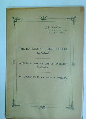 Bild des Verkufers fr The Building of Eton College, 1442 - 1460. A Study in the History of Operative Masonry. zum Verkauf von Plurabelle Books Ltd