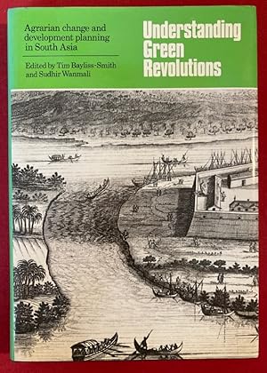 Bild des Verkufers fr Understanding Green Revolutions: Agrarian Change and Development Planning in South Asia. zum Verkauf von Plurabelle Books Ltd