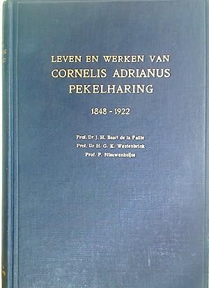 Bild des Verkufers fr Leven en Werken van Cornelis Adrianus Pekelharing 1848 - 1922. zum Verkauf von Plurabelle Books Ltd