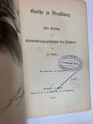 Image du vendeur pour Goethe zu Strassburg. Ein Beitrag zur Entwicklungsgeschiche des Dichters. mis en vente par Plurabelle Books Ltd