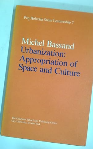 Seller image for Urbanization: Appropriation of Space and Culture. for sale by Plurabelle Books Ltd