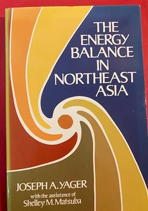 Bild des Verkufers fr The Energy Balance in Northeast Asia. zum Verkauf von Plurabelle Books Ltd