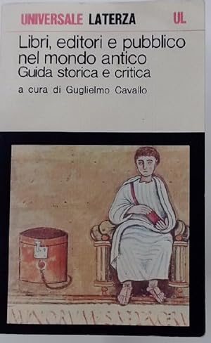 Bild des Verkufers fr Libri, Editori e Pubblico del Mondo Antico. Guida Storica e Critica. zum Verkauf von Plurabelle Books Ltd