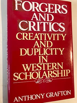 Bild des Verkufers fr Forgers and Critics. Creativity and Cuplicity in Western Scholarship. zum Verkauf von Plurabelle Books Ltd