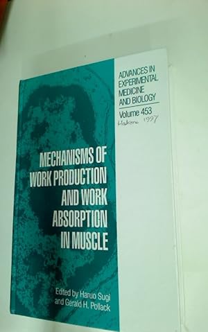 Imagen del vendedor de Mechanisms of Work Production and Work Absorption in Muscle: Proceedings of a Symposium Held in Hakone, Japan. a la venta por Plurabelle Books Ltd