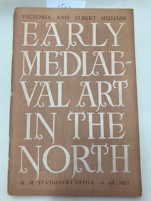 Bild des Verkufers fr Early Mediaeval Art in the North. zum Verkauf von Plurabelle Books Ltd