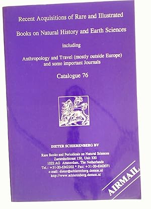 Seller image for Recent Acquisitions of Rare and Illustrated Books on Natural History and Earth Sciences. Catalogue 76. for sale by Plurabelle Books Ltd