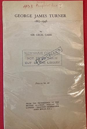 Seller image for George James Turner, 1867 - 1946. (From the Proceedings of the British Academy, Vol 40) for sale by Plurabelle Books Ltd