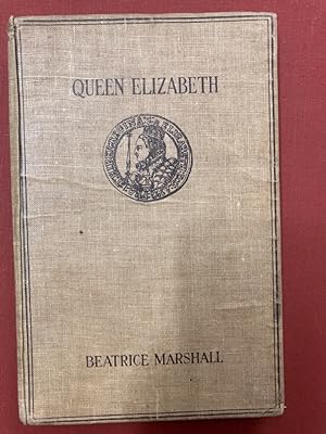Imagen del vendedor de Queen Elizabeth. With Nine Illustrations. a la venta por Plurabelle Books Ltd