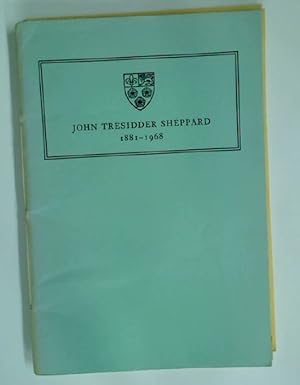 Bild des Verkufers fr John Tresidder Sheppard, 1881-1968. A Memoir Prepared by Direction of the Council of King's College, Cambridge. zum Verkauf von Plurabelle Books Ltd
