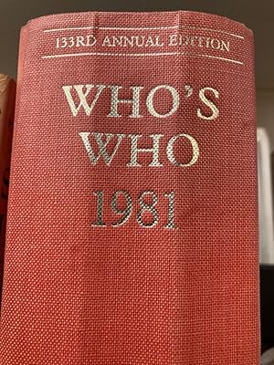 Bild des Verkufers fr Who's Who 1981. An Annual Biographical Dictionary. 133th Year of Issue. zum Verkauf von Plurabelle Books Ltd