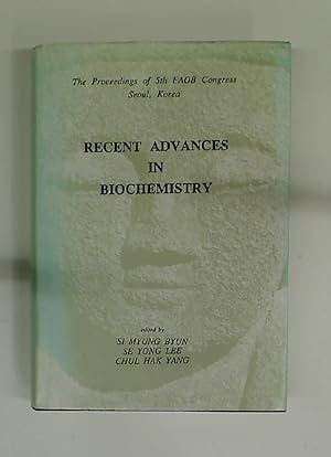 Bild des Verkufers fr Recent Advances in Biochemistry. The Proceedings of 5th FAOB Congress. Seoul, Korea. zum Verkauf von Plurabelle Books Ltd