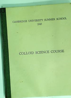 Colloid Science Course, 1945.